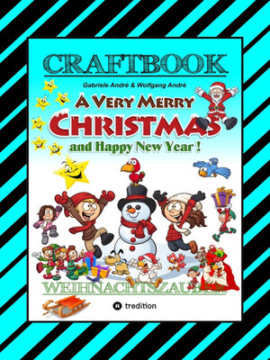 cover image of CRAFTBOOK--ZAUBERHAFTE WEIHNACHTSGESCHICHTE--MALBUCH--BASTELBUCH--SPIELEBUCH--KREATIVES ZEICHNEN
